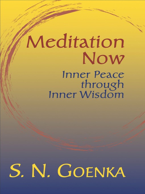 Title details for Meditation Now by S. N. Goenka - Available